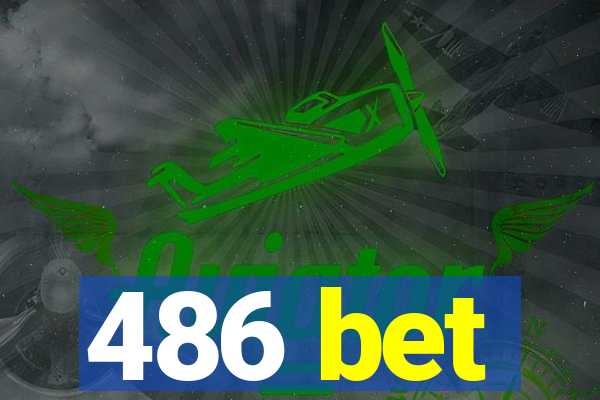 486 bet